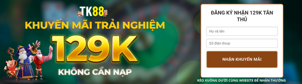 TK88 - Nhà Cái Uy Tín Với Kho Game Đa Dạng, Dịch Vụ Số 1 10 TK88 Khuyen mai